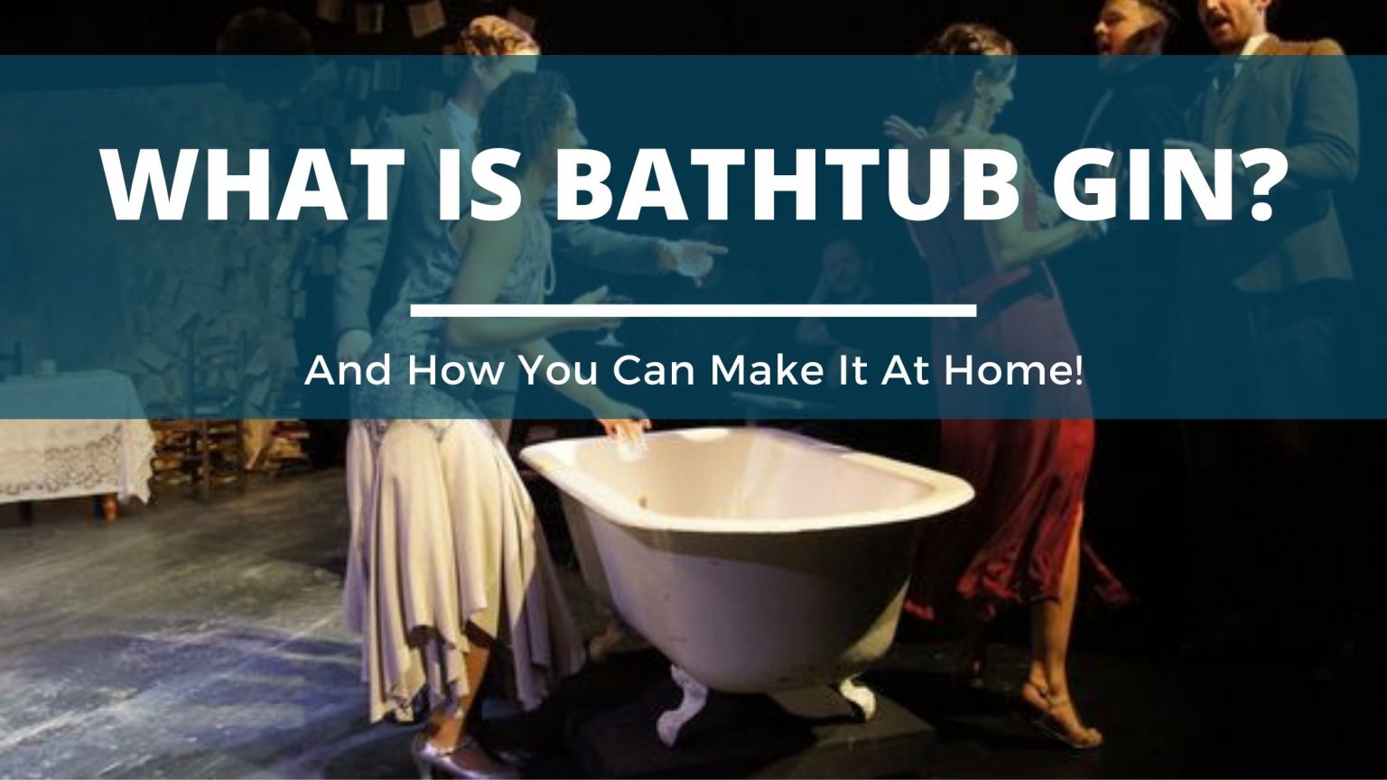 What is Bathtub Gin? (And How to Make It At Home!) - DIY Distilling