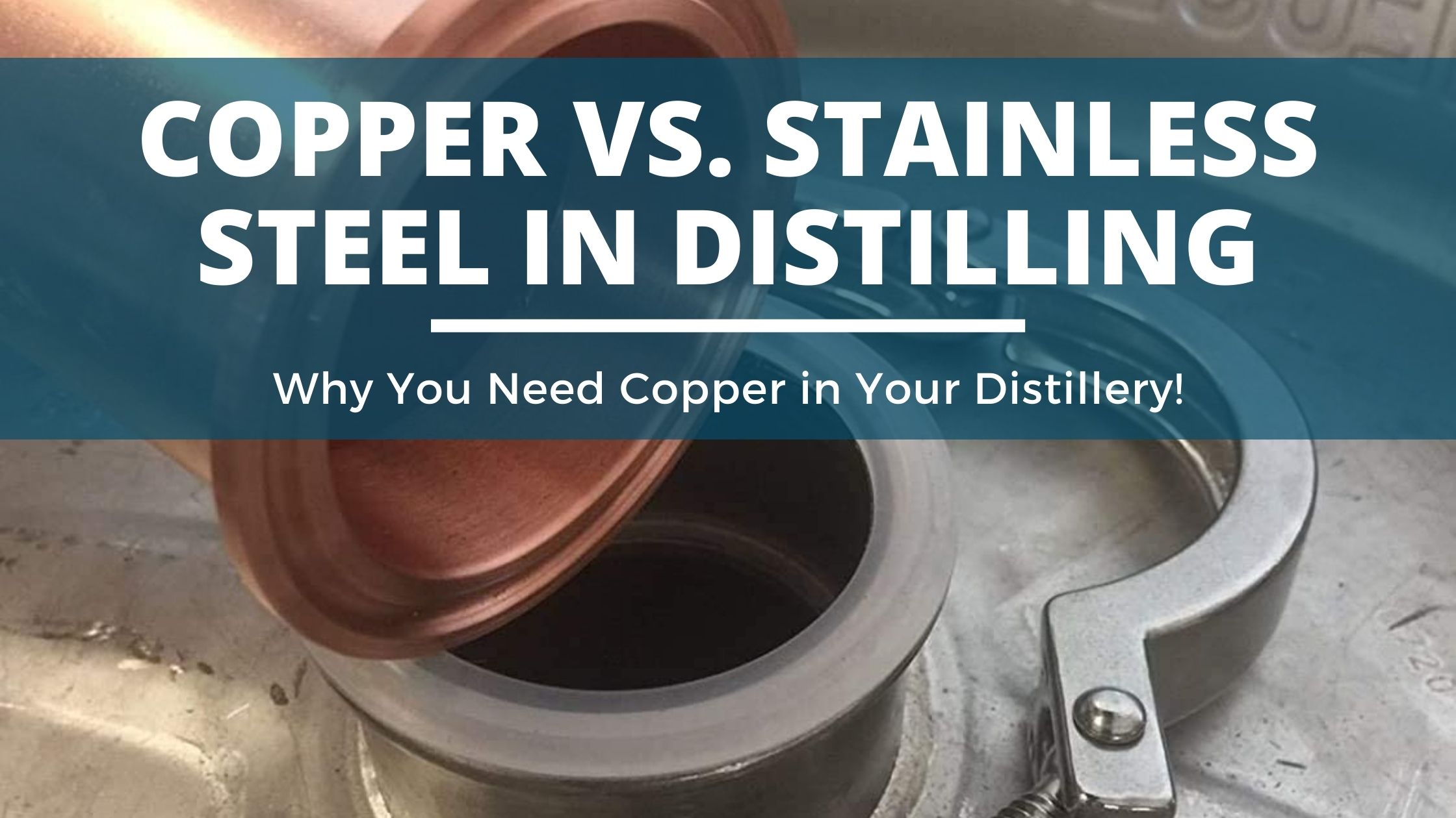 Why You Need Copper in Your Distillery (Copper vs. Stainless Steel) 11 Image of DIY Distilling Do i need copper of stainless steel in my distillation column