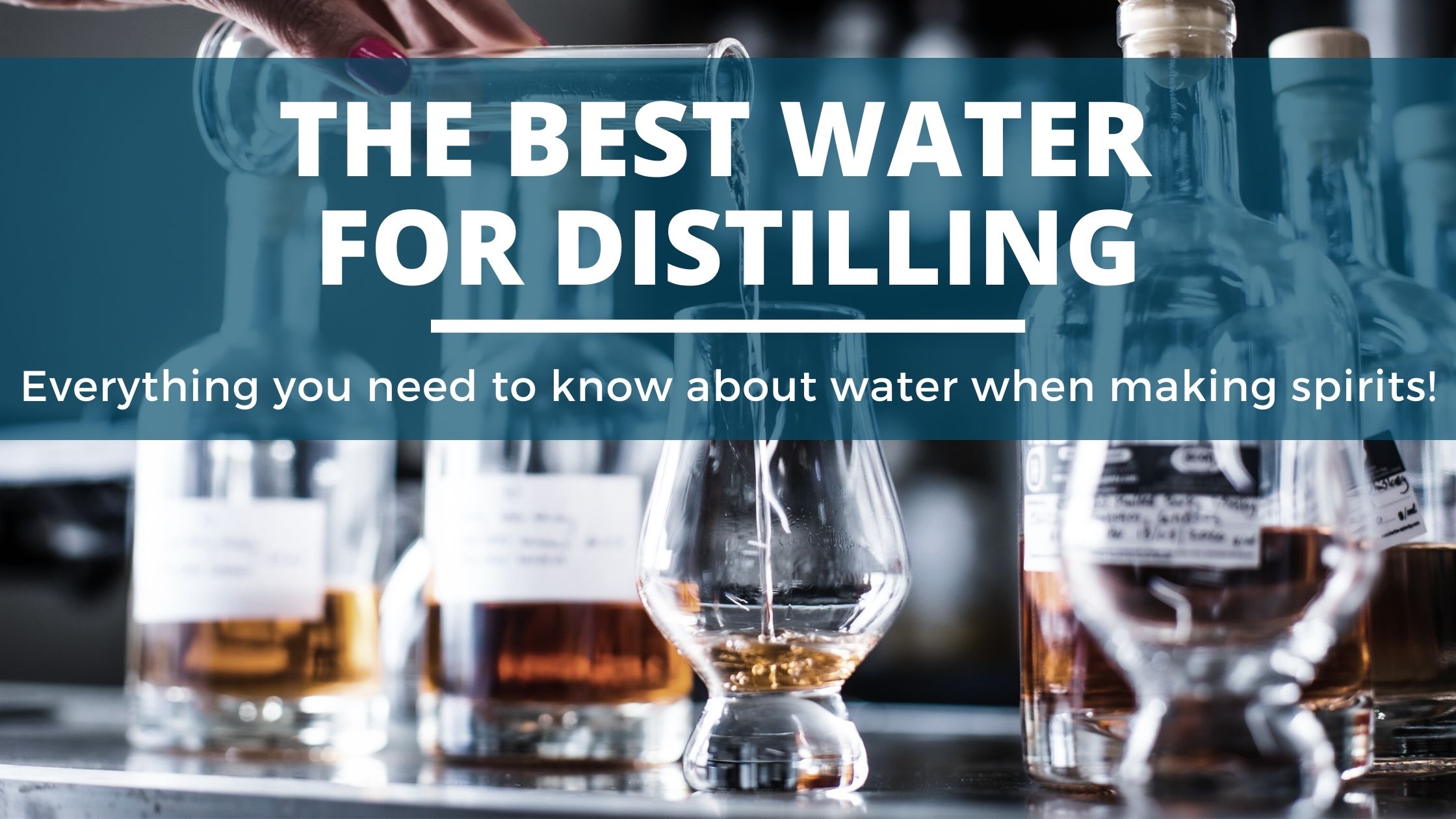Image of DIY DISTILLING The best water for distilling and making whiskey