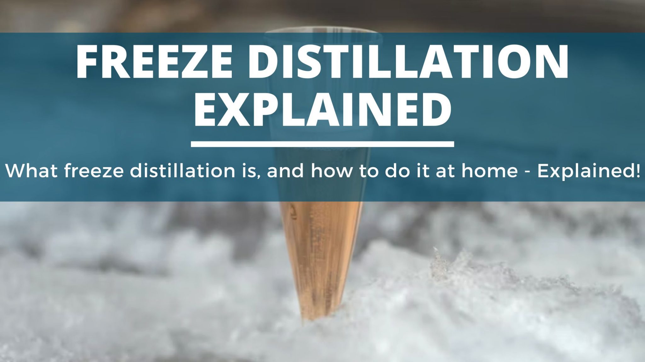 Freeze Distillation (Try This!) DIY Distilling