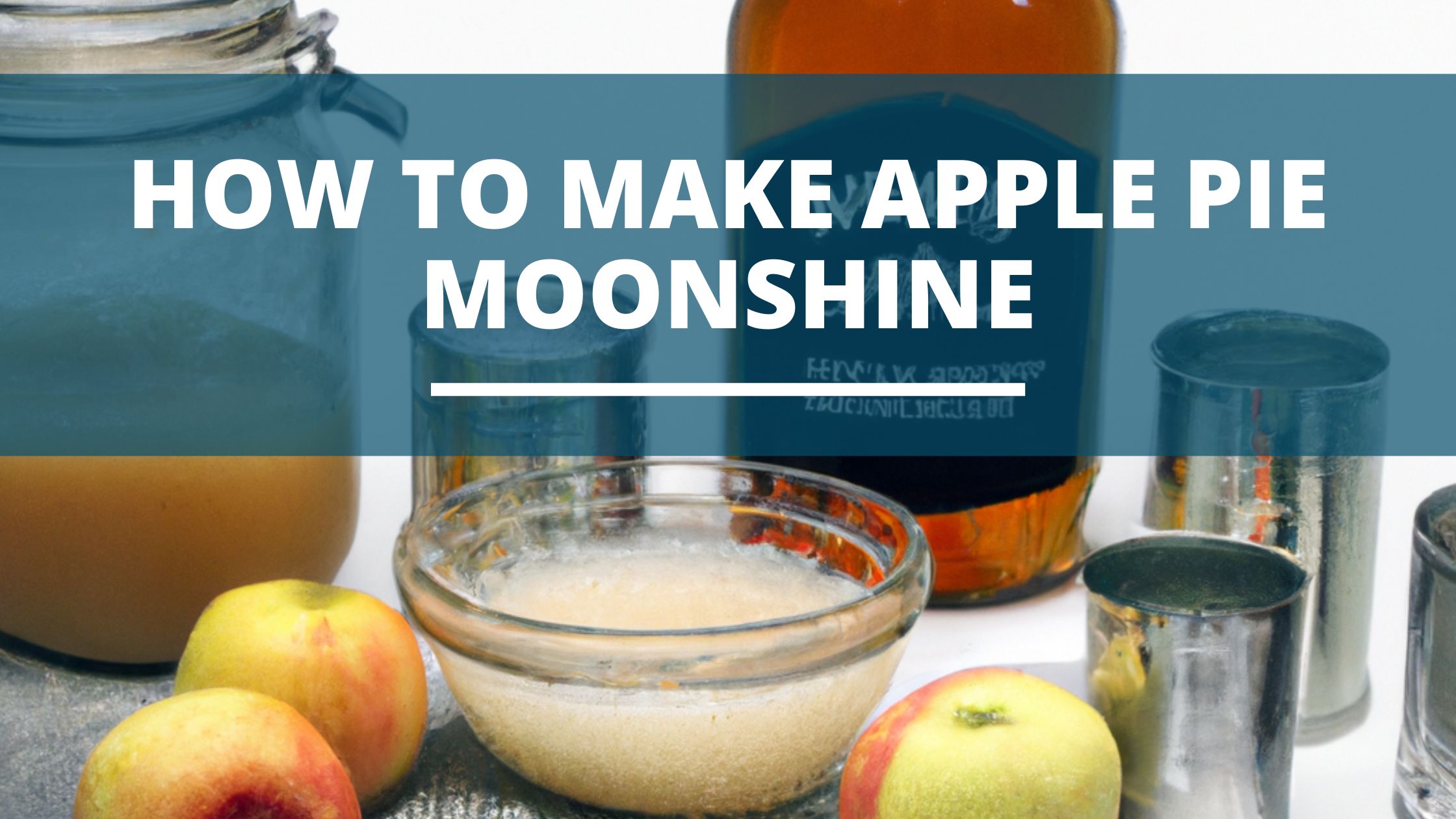 Image of DIY DISTILLING How to make the best apple pie moonshine at home