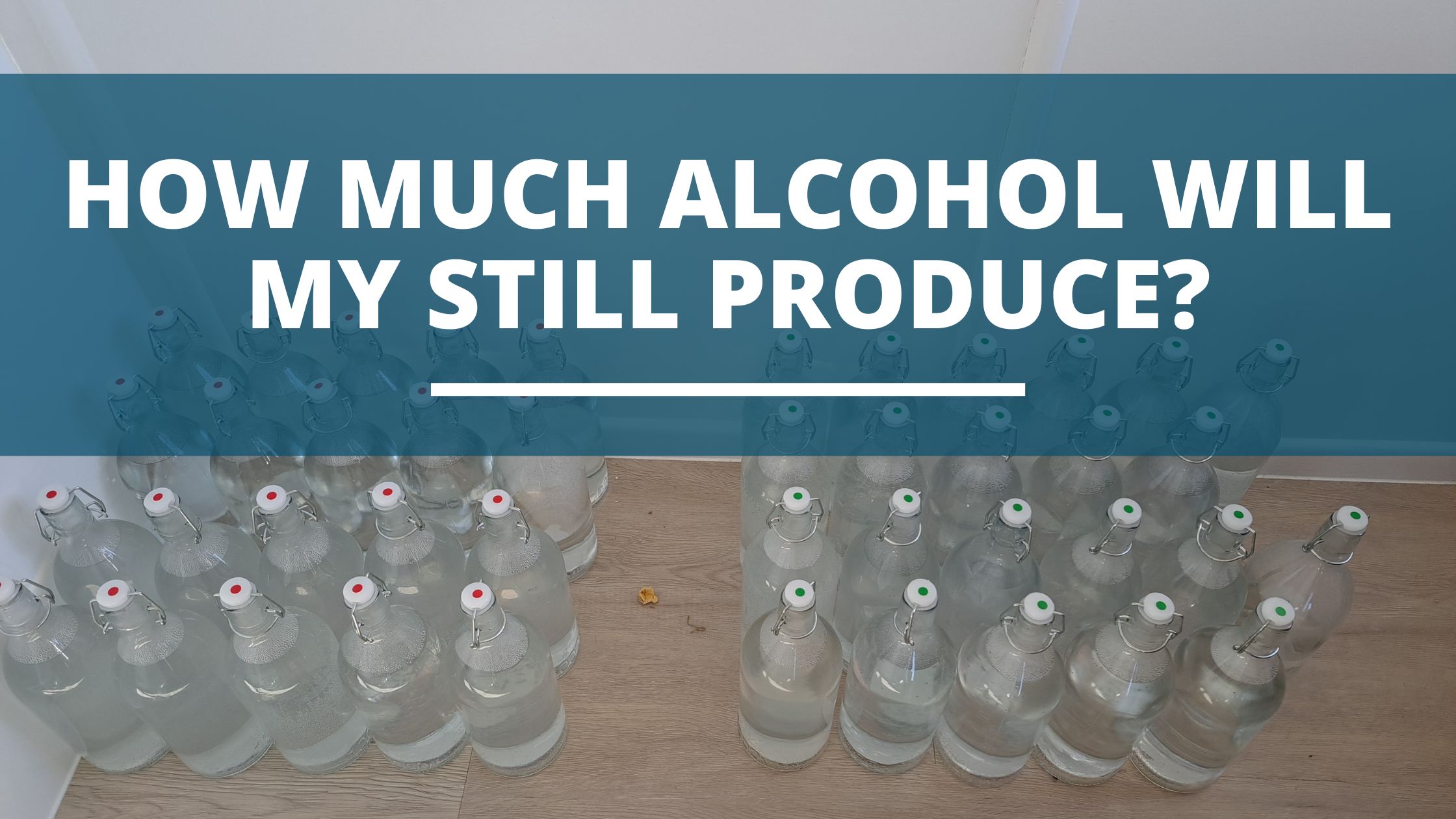 Image of DIY DISTILLING How much alcohol will my still produce