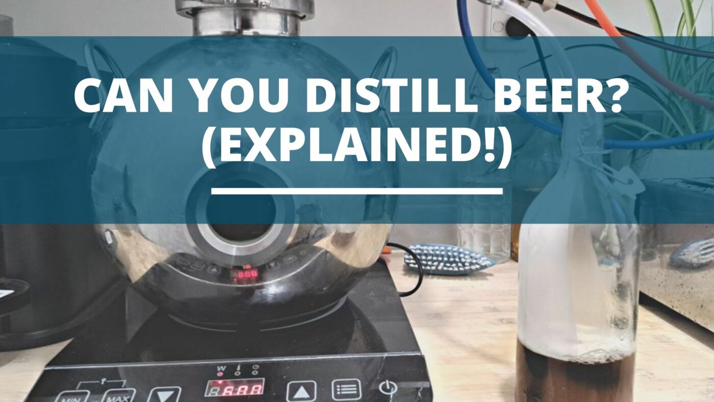 Can You Distill Beer? (Distiller Explains!) DIY Distilling
